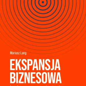 Ekspansja biznesowa budowana na relacjach – ebook